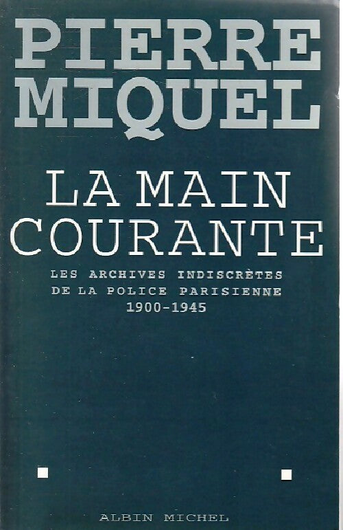 La main courante - Pierre Miquel - Livre