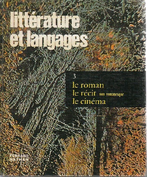 Littérature et langages Tome III : Le roman, le récit, le cinéma - Inconnu - Livre