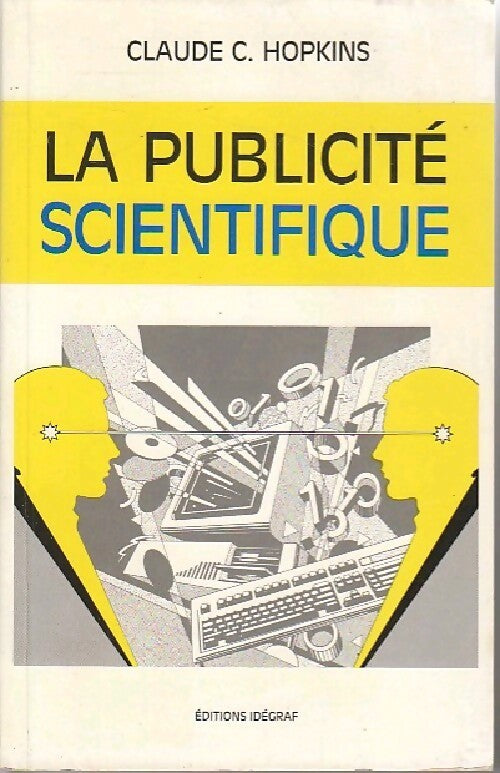 La publicité scientifique - Claude C. Hopkins - Livre