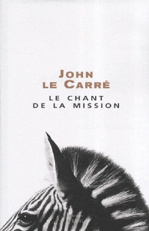 Le chant de la mission - John Le Carré - Livre