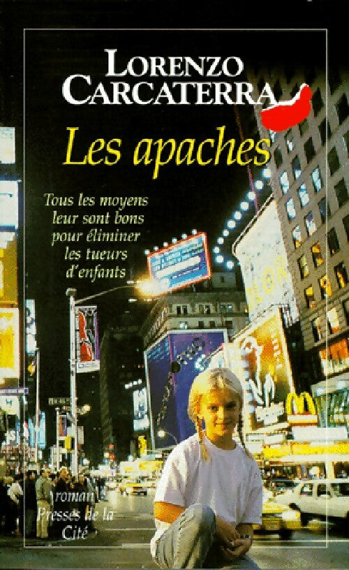 Les apaches - Lorenzo Carcaterra - Livre