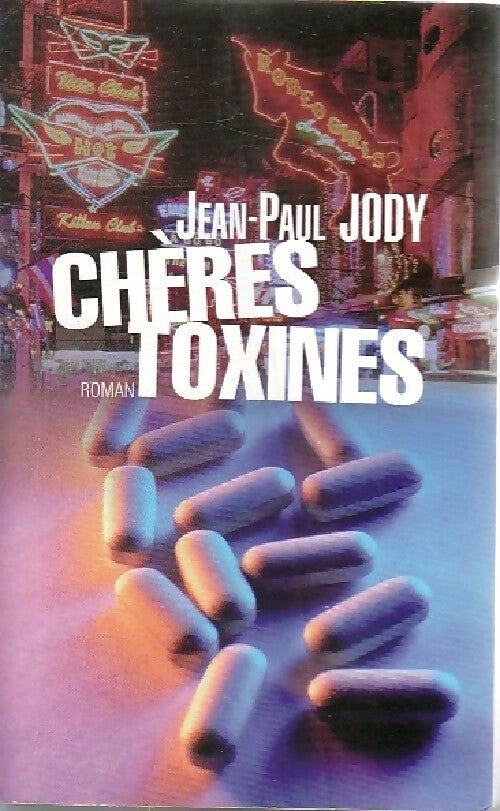 Chères toxines - Jean-Paul Jody - Livre