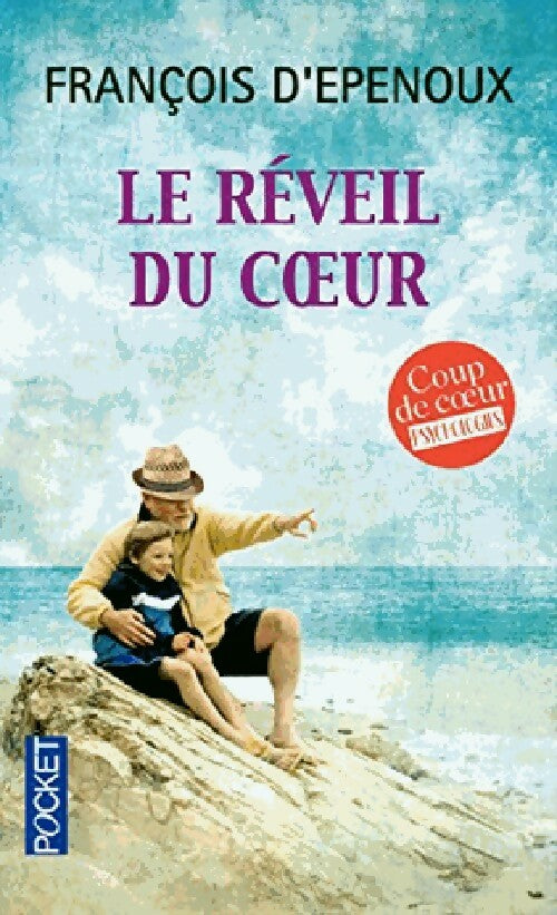 Le reveil du coeur - François D'Epenoux - Livre
