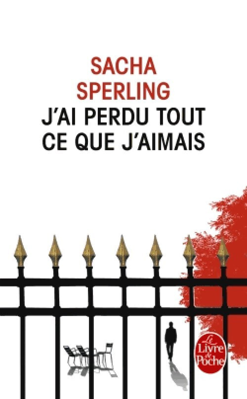 J'ai perdu tout ce que j'aimais - Sacha Sperling - Livre