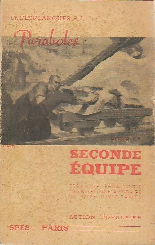 Paraboles pour la seconde équipe - Fr. Desplanques - Livre