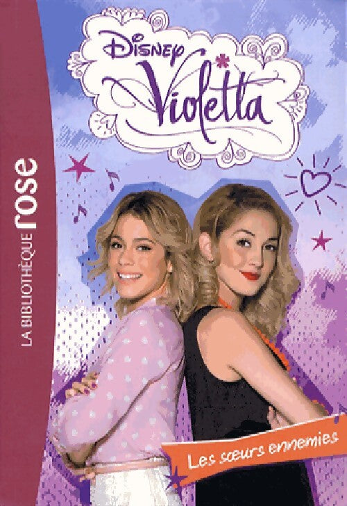 Violetta Tome XX : Les soeurs ennemies - Disney - Livre