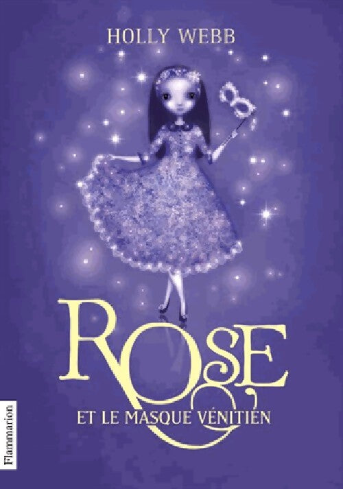 Rose Tome III : Rose et le masque vénitien - Holly Webb - Livre