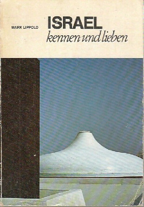 Israel. Kennen und lieben - Mark Lippold - Livre