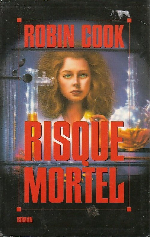 Risque mortel - Robin Cook - Livre