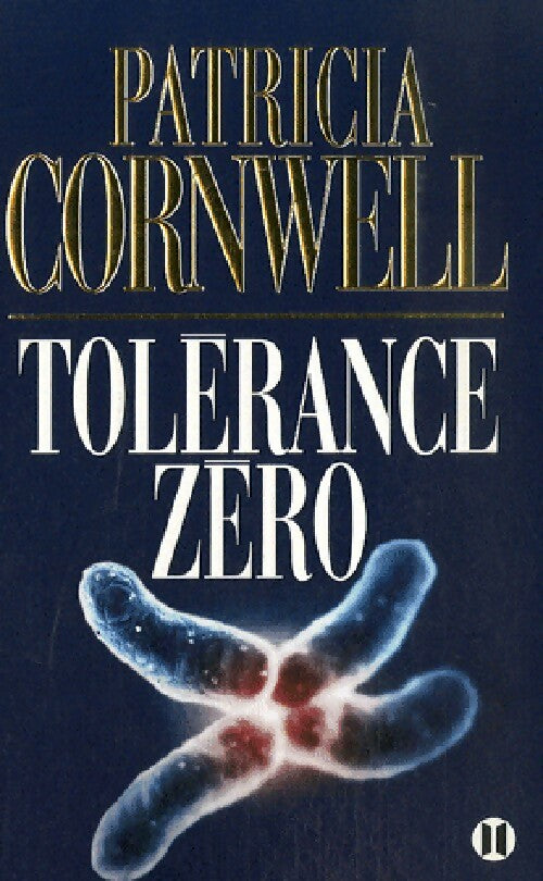 Tolérance zéro - Patricia Daniels Cornwell - Livre