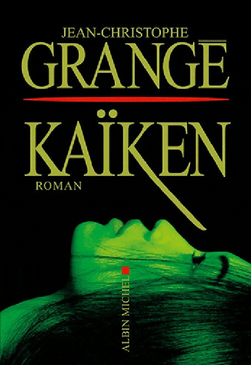 Kaiken - Jean-Christophe Grangé - Livre