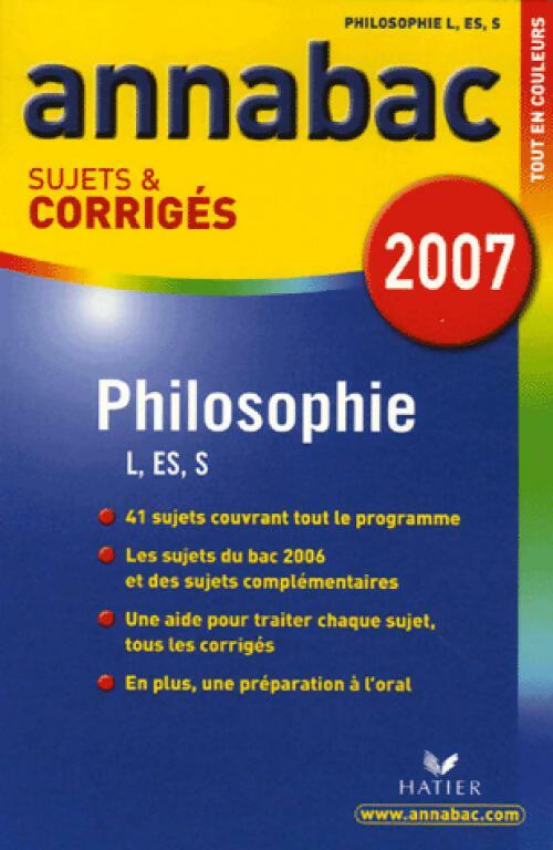 Philosophie Terminales L, ES, S sujets & corrigés 2007 - Stéphanie Degorre - Livre