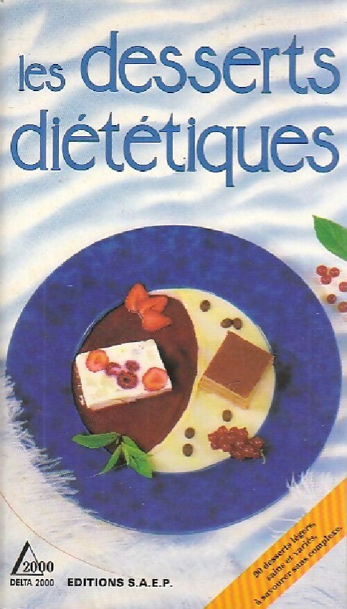 Les desserts diététiques - Jean-Pierre Drischel - Livre