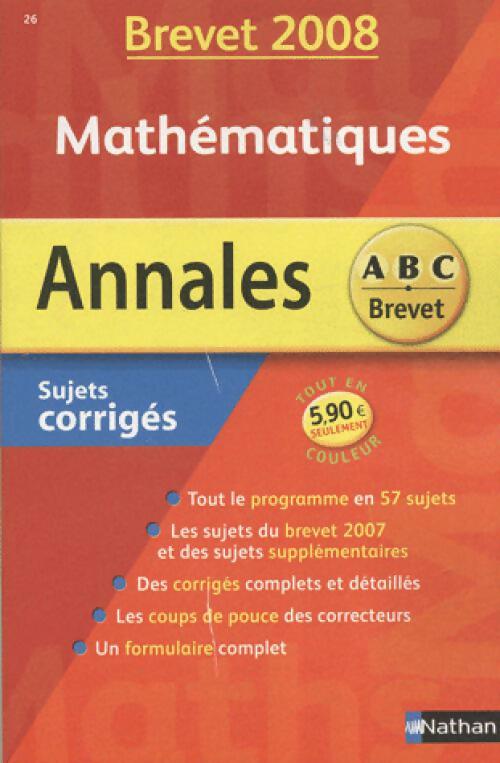 Mathématiques Brevet Sujets et corrigés 2008 - Carole Feugère - Livre