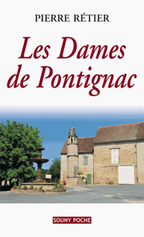 Les dames de Pontignac - Pierre Rétier - Livre