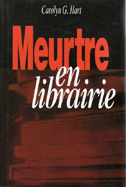 Meurtre en librairie - Carolyn G. Hart - Livre