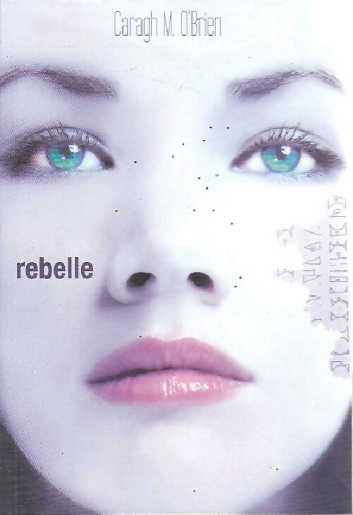 Rebelle - Caragh O'brien - Livre
