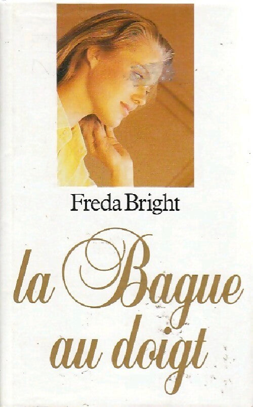 La bague au doigt - Freda Bright - Livre