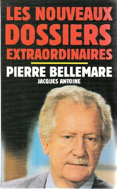Les nouveaux dossiers extraordinaires - Jacques Antoine - Livre