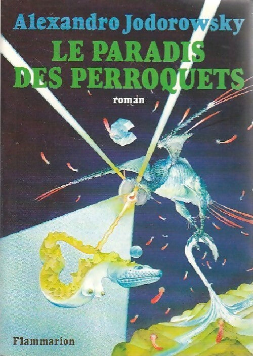 Le paradis des perroquets - Alexandro Jodorowsky - Livre