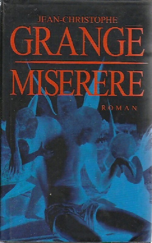 Miserere - Jean-Christophe Grangé - Livre