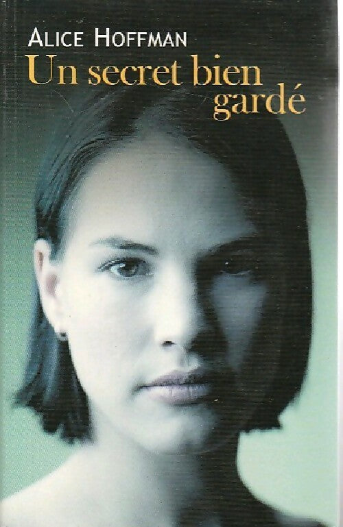 Un secret bien gardé - Alice Hoffman - Livre