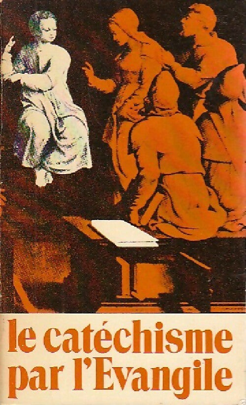 Le catéchisme par l'Evangile - Abbé E. Charles - Livre