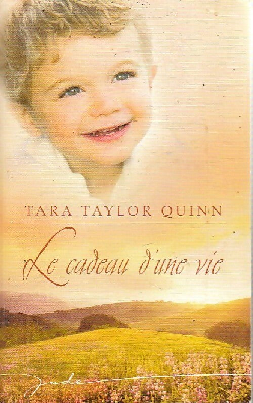 Le cadeau d'une vie - Tara Taylor Quinn - Livre