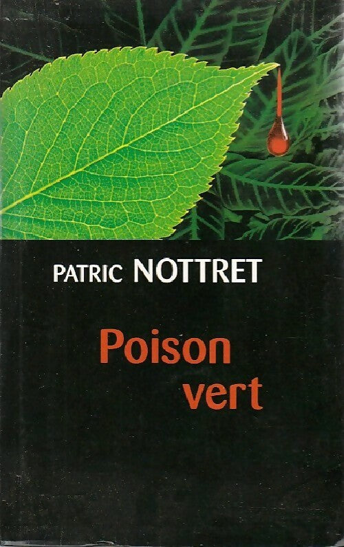 Poison vert - Patric Nottret - Livre