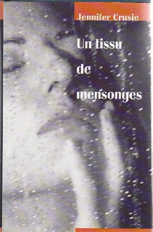 Un tissu de mensonges - Jennifer Crusie - Livre