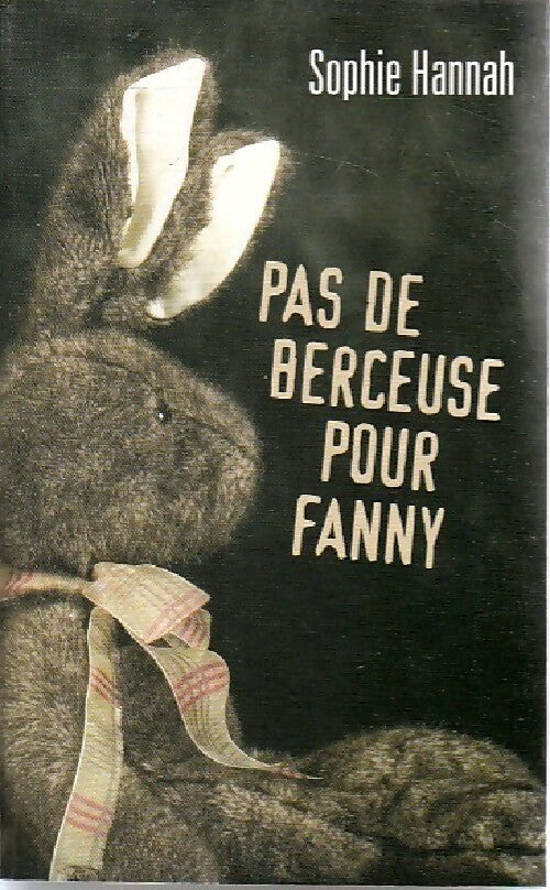 Pas de berceuse pour Fanny - Sophie Hannah - Livre