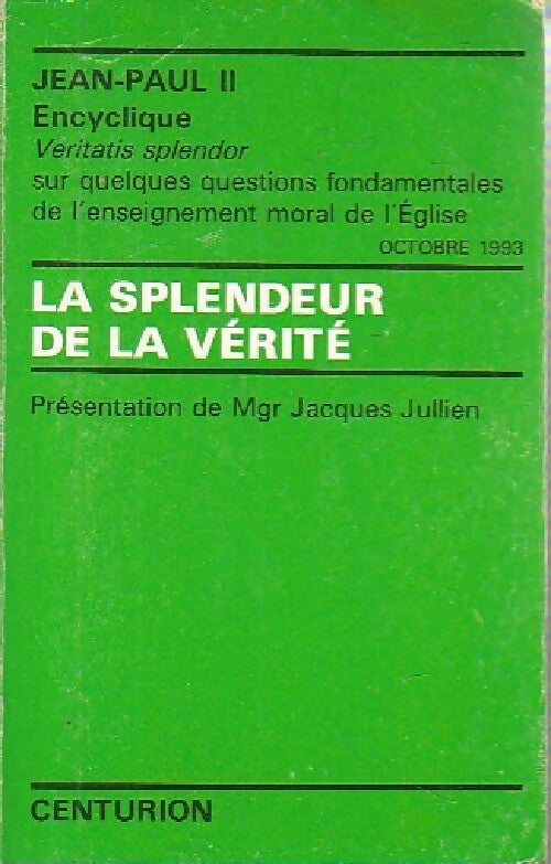 La splendeur de la vérité - Jean-Paul II - Livre