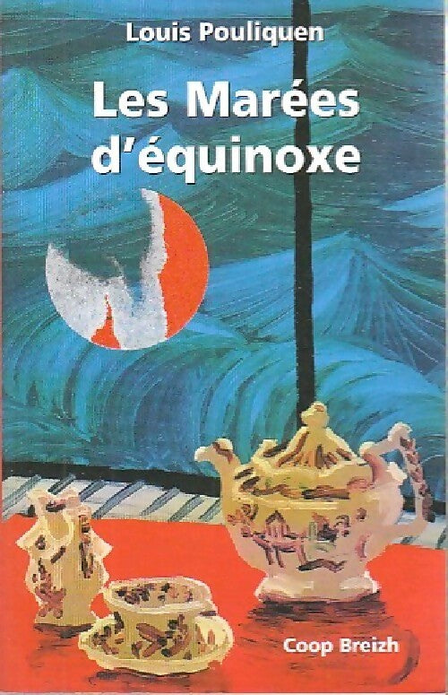 Les marées d'équinoxe - Louis Pouliquen - Livre