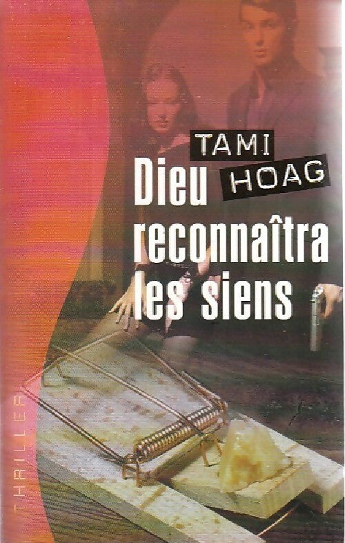 Dieu reconnaîtra les siens - Tami Hoag - Livre