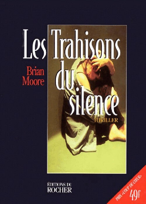 Les trahisons du silence - Brian Moore - Livre
