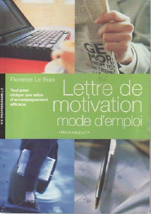 Lettre de motivation, mode d'emploi - Florence Le Bras - Livre