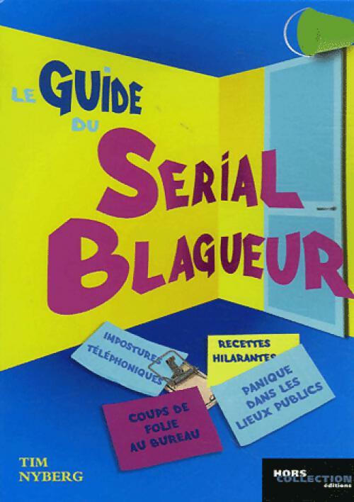 Le guide du serial blagueur - Tim Nyberg - Livre