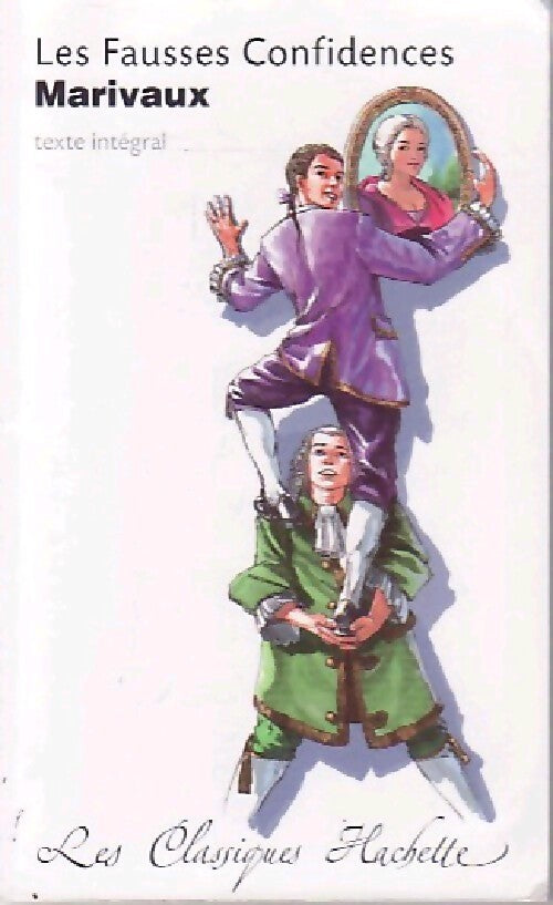 Les fausses confidences - Pierre Marivaux - Livre