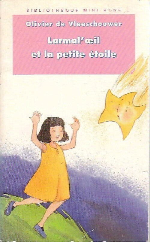Larmal'oeil et la petite étoile - Olivier De Vleeschouwer - Livre