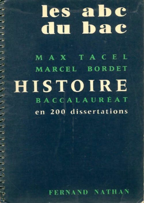 Histoire en 200 dissertations - Marcel Bordet, Max Tacel - Livre