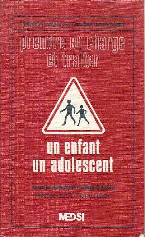 Prendre en charge et traiter un enfant, un adolescent - Olga Cachin - Livre