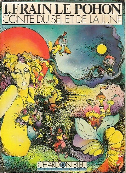 Conte du sel et de la lune - Irène Frain Le Pohon - Livre