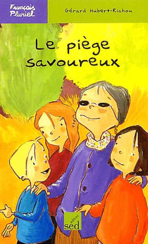 Le piège savoureux - Gérard Hubert-Richou - Livre