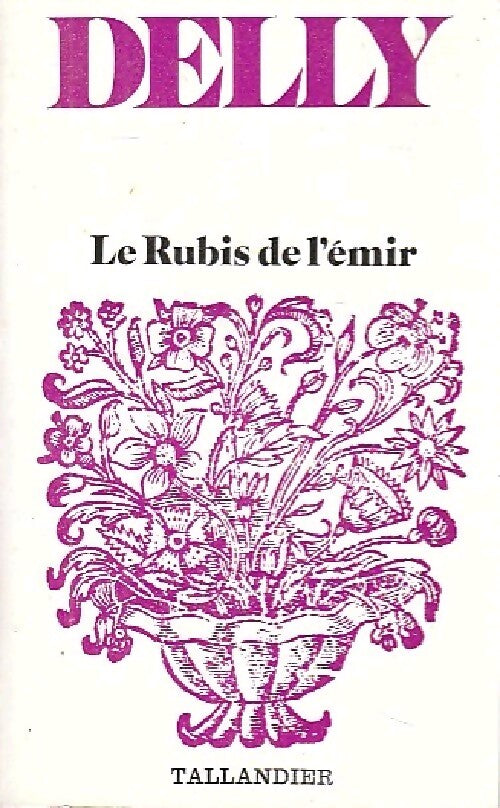 Le rubis de l'émir - Delly - Livre