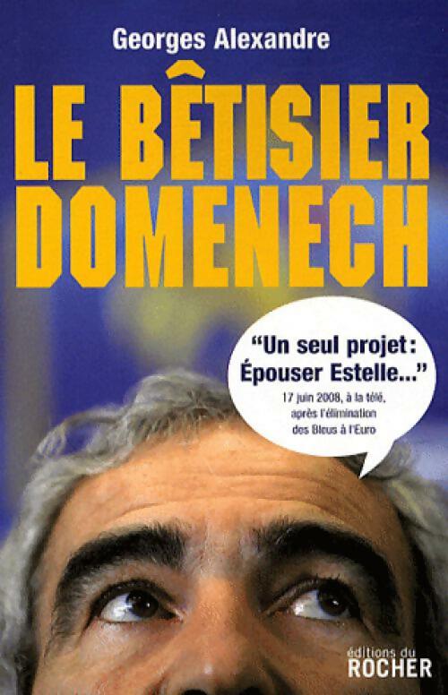 Le bêtisier Domenech - Georges Alexandre - Livre