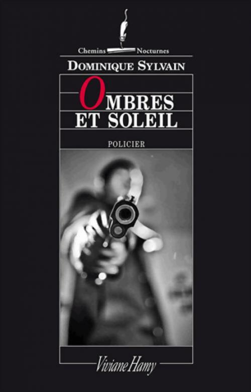 Ombres et soleil - Dominique Sylvain - Livre