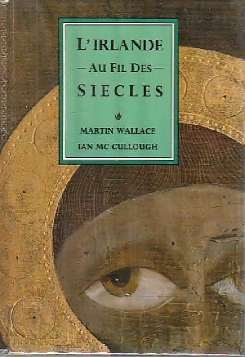 L'Irlande au fil des siècles - Martin Wallace - Livre