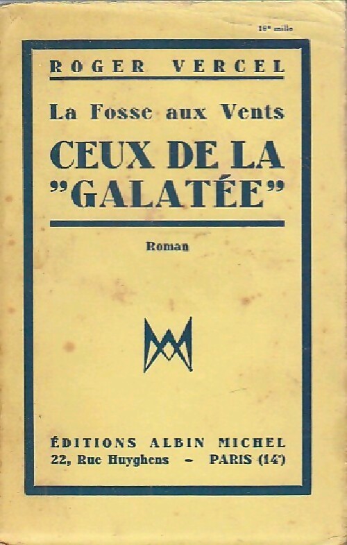 La fosse aux Vents Tome I : Ceux de la Galatée - Roger Vercel - Livre