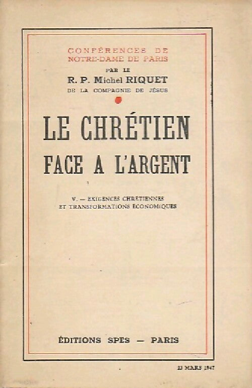Le chrétien face à l'argent Tome V : Exigences chrétiennes et transformations économiques - Michel Riquet - Livre