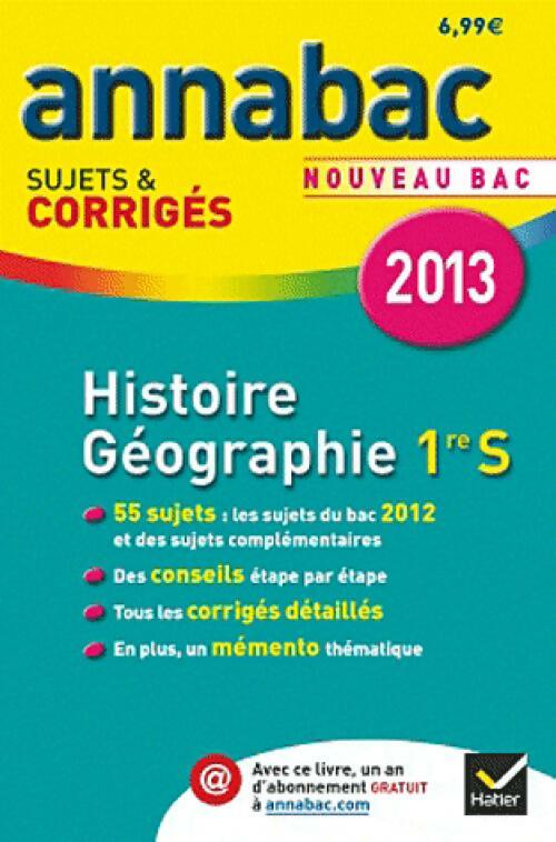 Histoire-géographie 1ère S Sujets & corrigés 2013 - Collectif - Livre